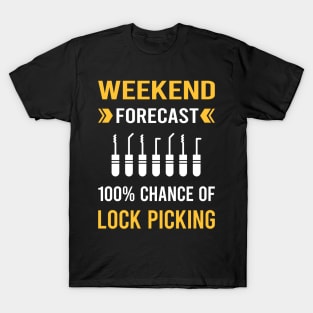 Weekend Forecast Lock Picking Pick Picker Lockpicking Lockpick Lockpicker Locksmith Locksmithing T-Shirt